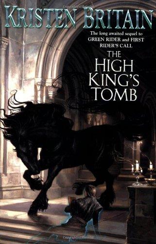 The High King's Tomb: Book Three of Green Rider