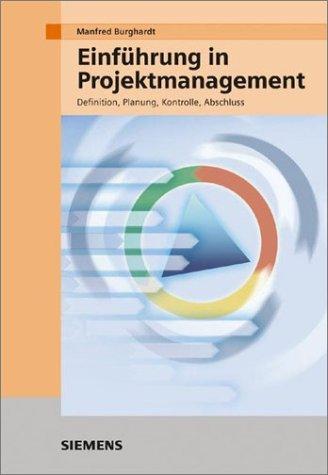 Einführung in Projektmanagement. Definition, Planung, Kontrolle und Abschluss