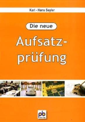 Die neue Aufsatzprüfung