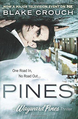 Pines (The Wayward Pines Series, Band 1)