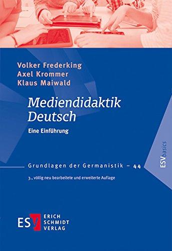 Mediendidaktik Deutsch: Eine Einführung (Grundlagen der Germanistik (GrG), Band 44)