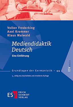 Mediendidaktik Deutsch: Eine Einführung (Grundlagen der Germanistik (GrG), Band 44)