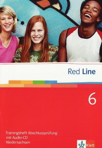 Red Line. Unterrichtswerk für Realschulen: Red Line 6. Unterrichtswerk für Realschulen. Trainingsheft Abschlussprüfung Niedersachsen mit Audio-CD: BD 6