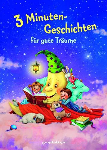 3 Minutengeschichten für gute Träume.: Die Einschlafhilfe zum Vorlesen, Mitlesen und Einschlafen für Kinder ab 3 Jahre mit wunderschönen durchgehenden ... Einschlafen“. gondolino Vorlesen.