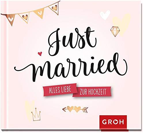 Just married.: Alles Liebe zur Hochzeit