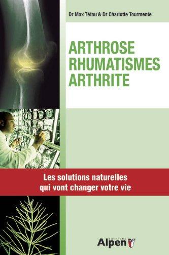 Arthrose, rhumatismes, arthrite : les solutions naturelles qui vont changer votre vie