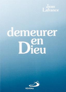 Demeurer en Dieu