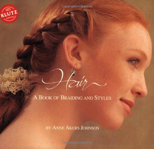 Hair: A Book of Braiding and Styles [With 3 Scrunchies] (Klutz)