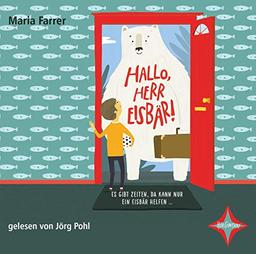 Hallo, Herr Eisbär!: Aus dem Englischen von Kathrin Köller, gelesen von Jörg Pohl, 2 CDs, ca. 2 Std. 35 Min.