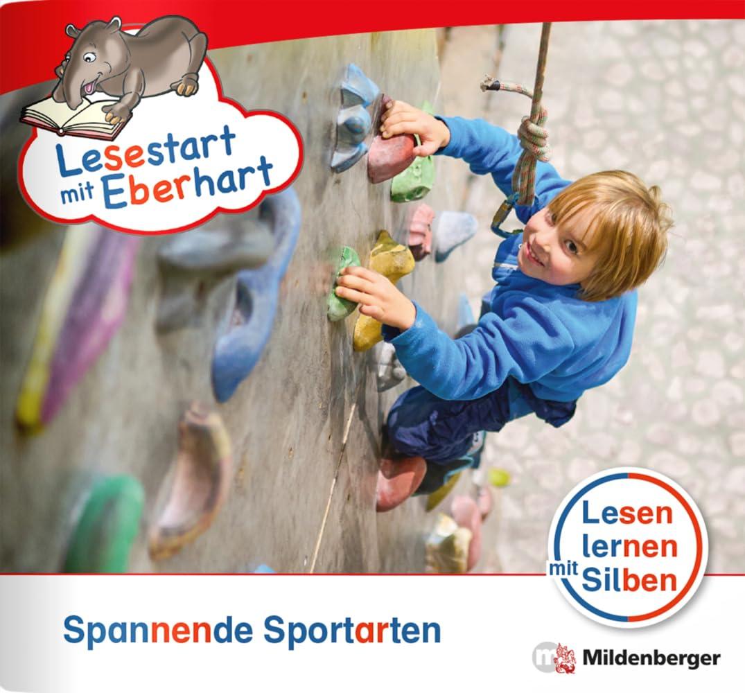 Lesestart mit Eberhart: Spannende Sportarten: Themenheft für Erstlesekinder, Lesestufe 3 (Lesestart mit Eberhart: Lesen lernen mit Silben - Themenhefte für Erstlesekinder - 5 Lesestufen)