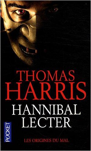 Hannibal Lecter : les origines du mal