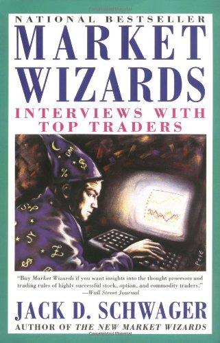 Market Wizards: Interviews with Top Traders