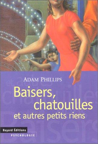 Baisers, chatouilles et autres petits riens : psychologie de la vie ordinaire