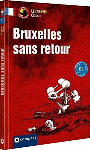 Bruxelles sans retour: Französisch B1 (Lernkrimi Classic)