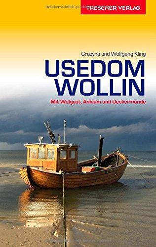 USEDOM UND WOLLIN - Mit Wolgast, Anklam und Ueckermünde