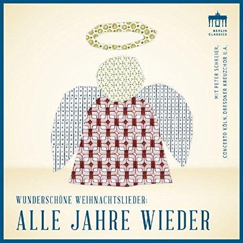 Alle Jahre Wieder-Wunderschöne Weihnachtslieder