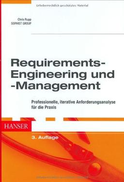 Requirements-Engineering und -Management: Professionelle, iterative Anforderungsanalyse für die Praxis