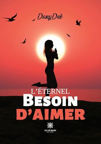 L’éternel besoin d’aimer