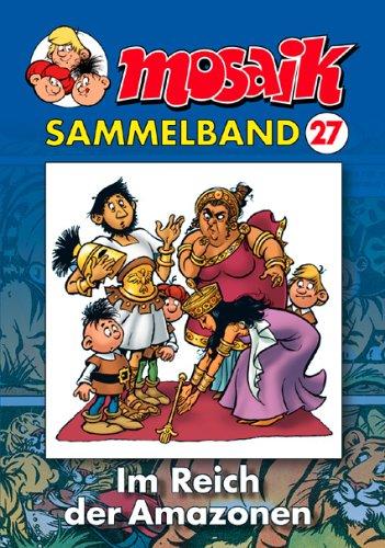 MOSAIK Sammelband 27. Im Reich der Amazonen