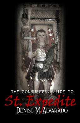 The Conjurer's Guide to St. Expedite