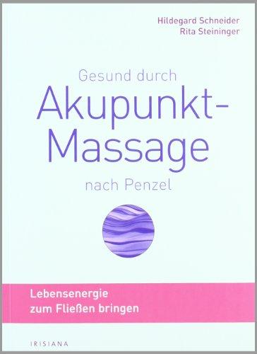 Gesund durch Akupunkt-Massage nach Penzel