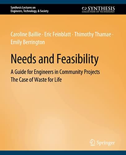 Needs and Feasibility: A Guide for Engineers in Community Projects (Synthesis Lectures on Engineers, Technology, & Society)