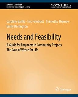 Needs and Feasibility: A Guide for Engineers in Community Projects (Synthesis Lectures on Engineers, Technology, & Society)