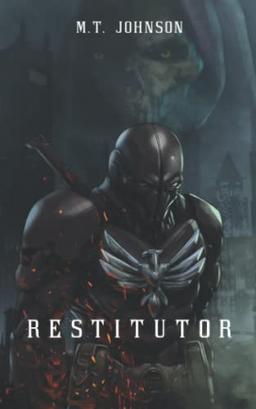 Restitutor: A Dystopian Superhero Novel