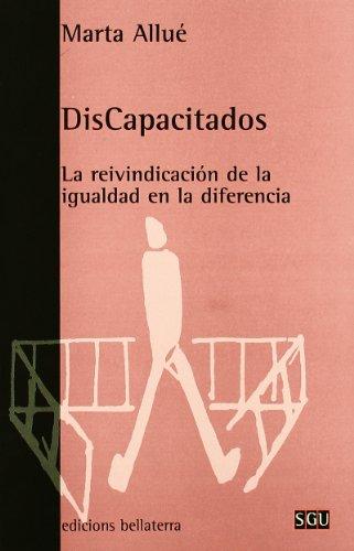 (Dis)capacitados : la reivindicación de la igualdad en la diferencia (General Universitaria)