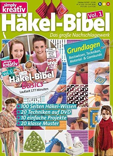 Häkel-Bibel, Vol. 1: Das große Nachschlagewerk (Inkl. DVD) (Simply Kreativ Häkeln - Band 1)