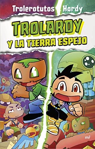 Trolardy 3. Trolardy y la Tierra Espejo (4You2, Band 3)