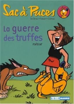 Sac à puces. Vol. 2004. La guerre des truffes