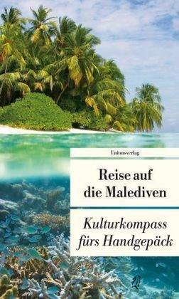 Reise auf die Malediven: Kulturkompass fürs Handgepäck