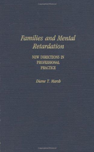 Families and Mental Retardation: New Directions in Professional Practice