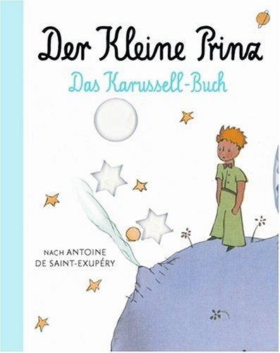 Der Kleine Prinz - Das Karussell-Buch