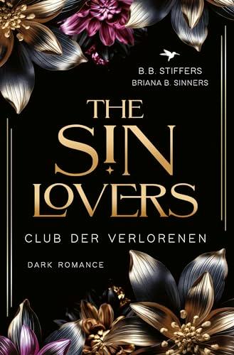 The Sin Lovers: Club der Verlorenen (Die Sünden-Reihe)