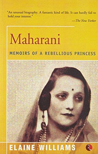 Maharani: Memoirs of a Rebellious Princess