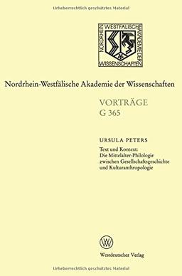 Text und Kontext: Die Mittelalter-Philologie zwischen Gesellschftsgeschichte und Kulturanthropologie (Nordrhein-Westfälische Akademie der Wissenschaften)