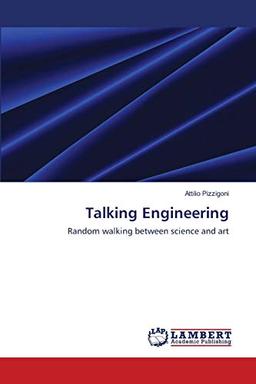 Talking Engineering: Random walking between science and art