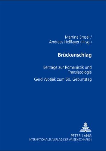 Brückenschlag: Beiträge zur Romanistik und Translatologie- Gerd Wotjak zum 60. Geburtstag