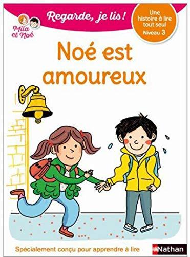 Noé est amoureux : une histoire à lire tout seul, niveau 2