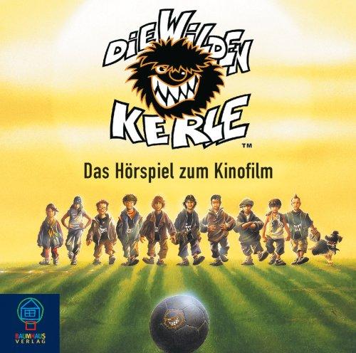 Die Wilden Kerle (1) CD . Das Hörspiel zum Kinofilm