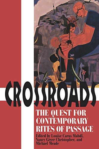 Crossroads: The Quest for Contemporary Rites of Passage