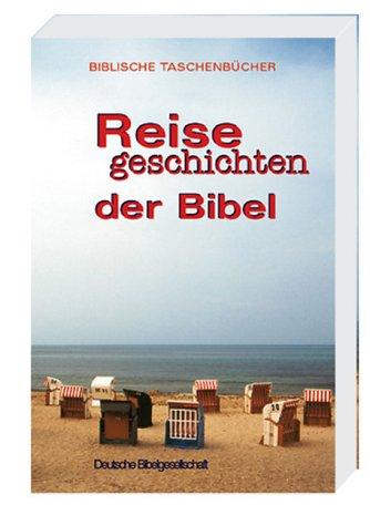 Reisegeschichten der Bibel