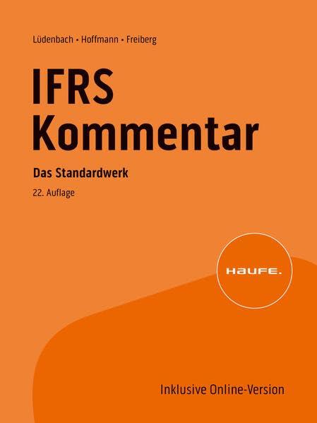 Haufe IFRS-Kommentar 22. Auflage: Das Standardwerk bereits in der 22. Auflage – neu inkl. Erstkommentierung des IFRS S1 und IFRS S2 (Haufe Fachbuch)