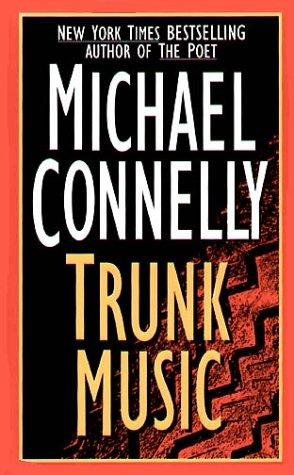 Trunk Music (Detective Harry Bosch Mysteries)