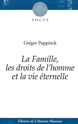 La famille, les droits de l'homme et la vie éternelle