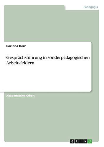 Gesprächsführung in sonderpädagogischen Arbeitsfeldern