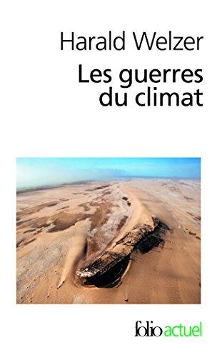 Les guerres du climat : pourquoi on tue au XXIe siècle