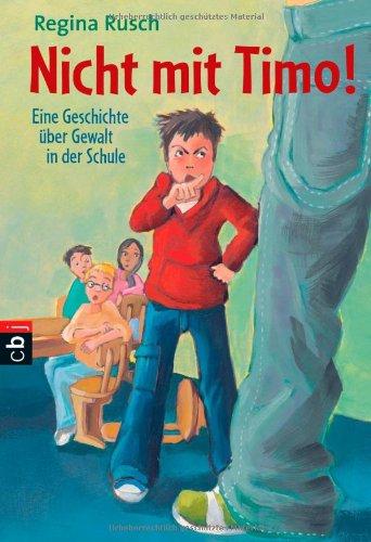 Nicht mit Timo!: Eine Geschichte über Gewalt in der Schule